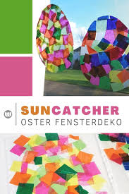 Bastelanleitung Osterei Suncatcher Basteln Mit Kindern In 2020 Fensterbilder Basteln Basteln Anleitung Bastelanleitungen