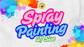 Spray Painting w/ Sue