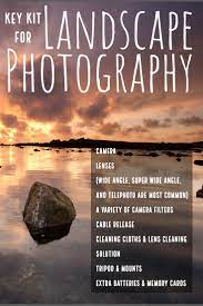 Key Kit For Landscape Photography Landscape Photography Tips Advanced Photography Photography Courses