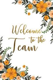 These welcome to the team messages also help the new employees to have an effective onboarding and comfortable settlement on their respective job positions. Welcome To The Team Teamwork Based Dot Bullet Notebook Journal For Teams Employees Businesses Clubs And Organisations Perfect Gag Gift To Improve Productivity And Motivate Your Staff Team Coworkers And Friends By Not