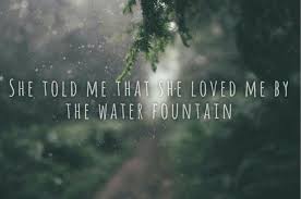 Pin By Vivi Ley On Alec Benjamin Songs Lyrics Tumblr Fountain Quotes Love Song Quotes