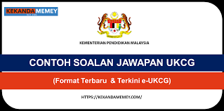 Contoh Soalan Jawapan Ukcg 2022 Format Terbaru Terkini E Ukcg Kekandamemey