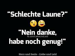 Schlechte Laune Lieblingszitate Lustige Spruche Schlechte Laune