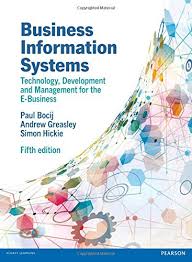 Understanding and utilizing the advancements in the technology i. Business Information Systems 5th Edn Technology Development And Management For The E Business Bocij Paul Greasley Andrew Hickie Simon Amazon De Bucher