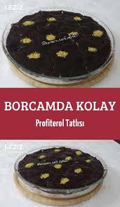 Borcamda Kolay Profiterol Tatlisi Yemek Tarifi Leziz Yemek Borcam Tatli