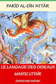 Couverture du livre « la langue des oiseaux ; Le Langage Des Oiseaux Mantic Uttair French Edition Ebook Al Din Attar Farid Din Attar Farid Ud Garcin De Tassy Joseph Heliodore Amazon De Kindle Shop