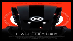 Poster, locandina italiana e locandine internazionali del film i am mother (2019) un film di grant sputore con rose byrne, hilary swank, luke hawker, clara rugaard. I Am Mother 2019 Horror Brains