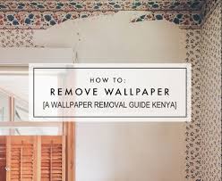 how to remove old wallpaper from wall