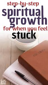You will be amazed at how many times you read something in the bible that is directly relevant to what you are. How To Grow Spiritually A Simple Step By Step Plan For Spiritual Growth