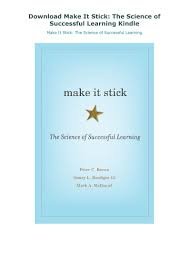 Pdf Make It Stick The Science Of Successful Learning Kindle In 2020 Cognitive Psychology Science Learning