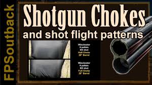 Shotgun Chokes And Shot Flight Patterns
