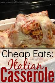 Italian Casserole Cheap Easy Meals Easy Cheap Dinners Italian Casserole
