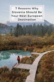 7 Reasons Why Slovenia Should Be Your Next European Destination Reiseziele Rundreise Reisen