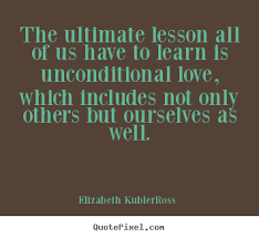 The final stage of growth, 1975). Dr Kubler Ross Insightful Quotes Quotes Elizabeth Kubler Ross Quotes