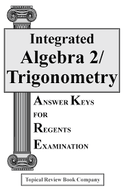 Pdf version pdf file icon (24 kb); Algebra 2 Trigonometry Practice Tests For Old Regents Examinations Pdf Answer Key Topical Review Book Company