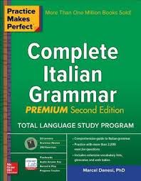 Pdf Download Practice Makes Perfect Complete Italian Grammar Premium Second Edition Full By Marcel Danesi Au Spanish Verbs Italian Grammar Learning Italian