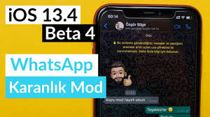 Ios 13 4 Beta 4 Ve Whatsapp Karanlik Mod Guncellemesi Youtube