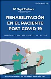 Efigénia amália de moura torres * 20.09.1810. Rehabilitacion En El Paciente Post Covid 19 Herramientas Para Profesionales De La Salud Spanish Edition Torres Castro Rodrigo Vasconcello Castillo Luis Vilaro Jordi 9788409305544 Amazon Com Books