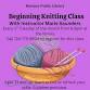 Beginner Knitting Class @ Monaca