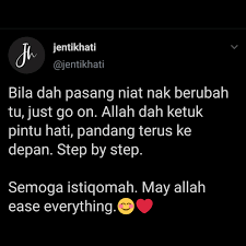 Nak berubah sebelum umur 30 tahun… dekatkan diri dengan orang beriman! Jentik Hati Berubah Itu Tak Susah Tapi Niatlah Kerana Facebook