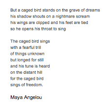 I Know Why The Caged Bird Sings Poem By Maya Angelou Poem Hunter The Caged Bird Sings Maya Angelou Poems Singing