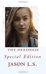 The Deadness: L.S., Jason, Esch, Lucas: 9781544028620: Books