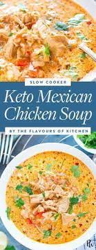 Slow Cooker Mexican Chicken Soup Ketogenicdiet Ketomeals Ketosoups Ketogenicsoups Soupr Slow Cooker Mexican Chicken Keto Diet Recipes Mexican Soup Chicken