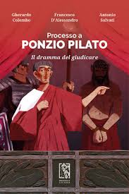 Poncio pilatos se lava las manos. Amazon It Processo A Ponzio Pilato Il Dramma Del Giudicare Colombo Gherardo D Alessandro Francesco Salvati Antonio Libri
