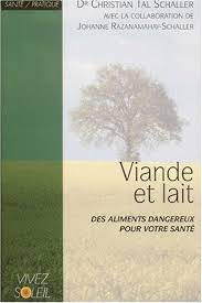 Maybe you would like to learn more about one of these? Viande Et Lait Des Aliments Dangereux Pour Votre Sante Amazon De Razanamahay Schaller Johanne Schaller Christian Tal Fremdsprachige Bucher