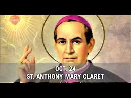 SAINT OF THE DAY OCTOBER 24: ST ANTHONY MARY CLARET