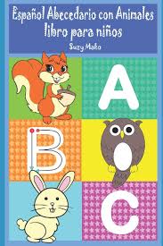 Espanol Abecedario Con Animales Ilustrada Libro Para Ninos Spanish Edition Mako Suzy 9781070111292 Amazon Com Books 00 ejemplos de palabras agudas.docx. espanol abecedario con animales
