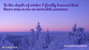 The poem was published, under the title a christmas carol, in the january 1872 issue of scribner's monthly, and was first collected in book form in goblin market. Albert Camus Quotes About Winter A Z Quotes
