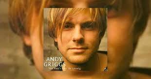Meaning Behind Andy Griggs's Classic Hit “You Won't Ever Be Lonely”