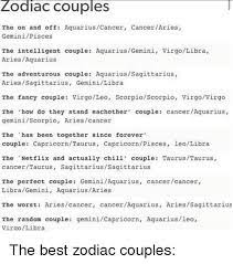 Cancer is a water sign, ruled by the moon, which means that this sign is extremely emotional and sensitive. Zodiac Couples The On And Off Aquariuscancer Canceraries Geminipisces The Intelligent Couple Aquariusgemini Virgolibra Ariesaquarius The Adventurous Couple Aquariussagittarius Ariessagittarius Geminilibra The Fancy Couple Virgoleo Scorpioscorpio