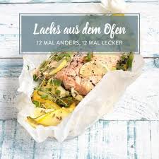 Lachs Auf Zucchinibett Im Aromapackchen Rezept Rezepte Ofenlachs Lecker
