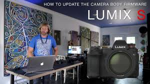 How To Update The Firmware Panasonic Lumix S1 S1r Youtube