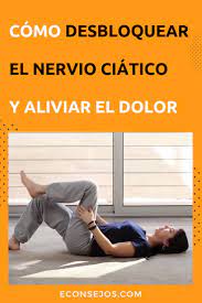 13 Ideas De Nervio Ciatico Nervio Ciatico Dolor De Los Nervios Nervio