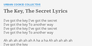 Читать в секрете/insecret последняя глава 6. The Key The Secret Lyrics By Urban Cookie Collective I Ve Got The Key