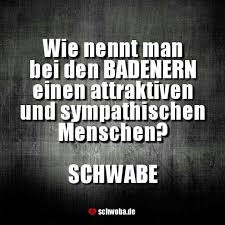 Baden Badenzer Gelbfussler Schwabisch Schwaben Schwoba Wurttemberg Spruche Spruch Lustig Schwabische Spruche Schwaben Schwabisch