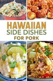 Side dishes for a pork tenderloin (no potato/rice/salad). Hawaiian Side Dishes For Pork That Just Might Steal The Show Hawaiian Side Dishes Pork Chop Side Dishes Pork Side Dishes