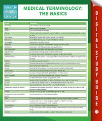Focus on prefixes and suffixes if you can get down the prefix and suffixes of words, medical terminology becomes a language that is much easier to understand. Medical Terminology The Basics Speedy Study Guides Ebook By Speedy Publishing 9781634286275 Rakuten Kobo United States