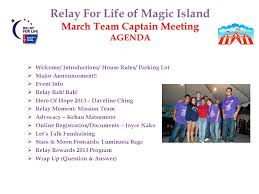 In such cases, it becomes an informal meeting agenda is written for the benefit of the company which is holding the meeting. Relay For Life Of Magic Island March Team Captain Meeting Agenda Ppt Video Online Download