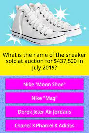 If you fail, then bless your heart. What Is The Name Of The Sneaker Sold Trivia Answers Quizzclub
