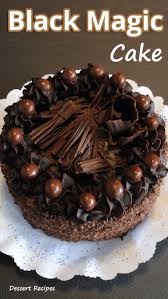 Black Magic Cake Recommended Tips Dessert Recipes Black Magic Cake Dessert Cake Recipes
