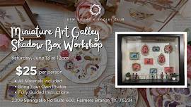 Miniature Art Gallery Shadow Box Workshop