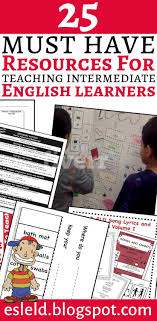25 Must Have Resources For Teaching Intermediate English Learners This Engaging Intermediate K English Language Learners English Teaching Resources Learners