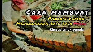 Check spelling or type a new query. Cara Buat Pondasi Rumah Menggunakan Batu Bata Youtube