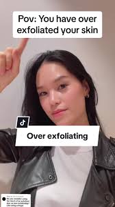 Pov: You Have Over Exfoliated Your Skin