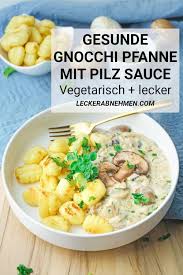 Gnocchi Pilz Pfanne Gesundes Rezept Fur Mittags Oder Abends In 2020 Gesunde Rezepte Rezepte Rezeptideen