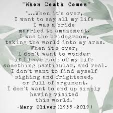 When Death Comes A Tribute To Mary Oliver Mary Oliver Quotes Mary Oliver Poems Mary Oliver